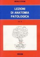 Lezioni di anatomia patologica vol.2 di Michele Stefani edito da Piccin-Nuova Libraria