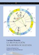 La revolución solar relocalizada di Luciano Drusetta edito da Youcanprint