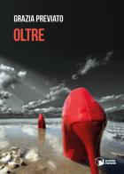 Oltre di Grazia Previato edito da Scatole Parlanti