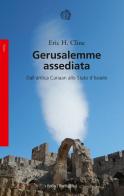 Gerusalemme assediata. Dall'antica Canaan allo stato d'Israele di Eric H. Cline edito da Bollati Boringhieri