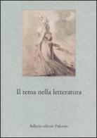 Il tema nella letteratura edito da Sellerio Editore Palermo