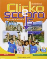 Clicko e scopro. Storia geografia. Per la Scuola elementare. Con e-book. Con espansione online vol. 2 di Paola Bodini, Massimo Carta, Chiara Giannini edito da Milano