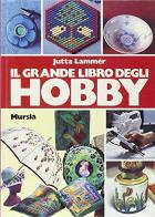 Il grande libro degli hobbies di Jutta Lammèr edito da Ugo Mursia Editore