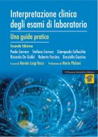 Interpretazione clinica degli esami di laboratorio. Una guida pratica edito da Il Pensiero Scientifico