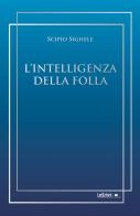 L' intelligenza della folla di Scipio Sighele edito da Ledizioni