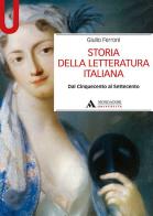 Storia della letteratura italiana. Dal Cinquecento al Settecento di Giulio Ferroni edito da Mondadori Università