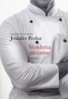 Vendetta piccante di Jennifer Probst edito da Corbaccio