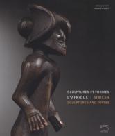 Sculptures et formes d'Afrique-African sculptures and forms. Ediz. illustrata di François Neyt, Hughes Dubois edito da 5 Continents Editions
