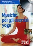 Musiche per gli esercizi yoga edito da Red Edizioni