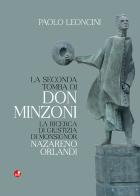 La seconda tomba di Don Minzoni. La ricerca di giustizia di Monsignor Nazareno Orlandi di Paolo Leoncini edito da Betti Editrice