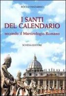 I santi del calendario secondo il martirologio romano di Rocco Panzarino edito da Schena Editore