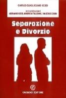 Separazione e divorzio di Carlo G. Izzo, Adriano Izzo, Andrea Falzone edito da Cacucci
