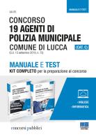 Concorso 19 Agenti di Polizia municipale Comune di Lucca (CAT. C) di Nicola Cipriani, Roberto Dall'Aglio edito da Maggioli Editore