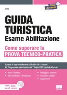 Guida turistica. Esame abilitazione. Come superare la prova tecnico-pratica. Con espansione online edito da Maggioli Editore