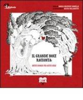 Il grande noce racconta. Sette storie per sette sere di Maria Beatrice Masella edito da Bacchilega Editore