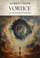Vortice di Alfredo Oriani edito da Aurora Boreale