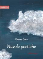 Nuvole poetiche di Rossana Cosco edito da ilfilorosso