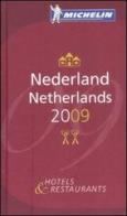 Nederland-Netherlands 2009. La Guida Michelin. Ediz. inglese, tedesca, francese e olandese edito da Michelin Italiana