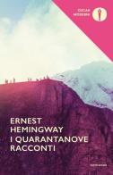 I quarantanove racconti di Ernest Hemingway edito da Mondadori