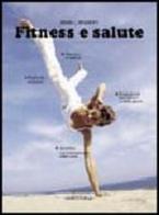 Fitness e salute di J. Brian Sharkey edito da Zanichelli