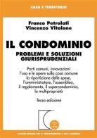 Il condominio. Problemi e soluzioni giurisprudenziali di Franco Petrolati, Vincenzo Vitalone edito da Giuffrè
