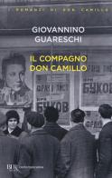 Il compagno don Camillo di Giovannino Guareschi edito da Rizzoli