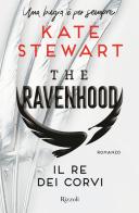 Il re dei corvi. The Ravenhood di Kate Stewart edito da Rizzoli