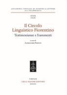 Il Circolo Linguistico Fiorentino. Testimonianze e frammenti edito da Olschki