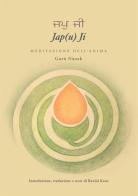 Jap(u) Ji. Meditazione dell'anima di Ravijit Kaur edito da StreetLib