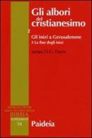 Gli albori del cristianesimo vol.2.3 di James D. Dunn edito da Paideia