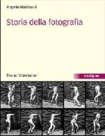 Storia della fotografia di Angela Madesani edito da Mondadori Bruno