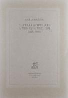 Livelli stipulati a Venezia nel 1591. Studio storico di Gigi Corazzol edito da Giardini