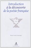 Introduction à la découverte de la poésie française di M. Louise Lentengre edito da CLUEB