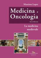 Medicina e oncologia. Storia illustrata vol.3 di Massimo Lopez edito da Gangemi Editore