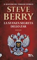 La stanza segreta dello zar di Steve Berry edito da TEA