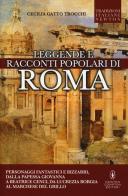 Leggende e racconti popolari di Roma di Cecilia Gatto Trocchi edito da Newton Compton Editori