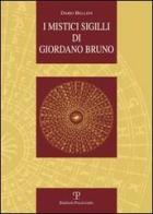 I mistici sigilli di Giordano Bruno di Dario Bellini edito da Polistampa