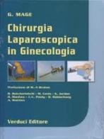 Chirurgia laparoscopica in ginecologia di G. Mage edito da Verduci
