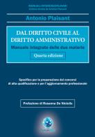 Dal diritto civile al diritto amministrativo. Manuale integrato delle due materie di Antonio Plaisant edito da Forum Libri