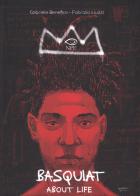 Basquiat. About life di Fabrizio Liuzzi, Gabriele Benefico edito da Edizioni NPE