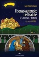 Il senso autentico del Natale a Catanzaro e dintorni di Luigi Mariano Guzzo edito da La Rondine Edizioni