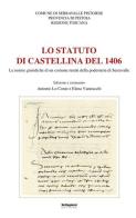 Lo statuto di Castellina del 1406. Le norme giuridiche di un comune rurale della podesteria di Serravalle edito da Settegiorni Editore