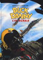 Buck Danny. L'integrale (1983-1989) di Jean Michel Charlier, Francis Bergese edito da Nona Arte