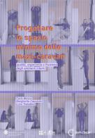 Progettare lo spazio minimo delle maxi-caravan. Qualità, ergonomia e fruizione degli ambienti interni. Nuova ediz. di Carlo Berizzi, Margherita Capotorto, Luca Trabattoni edito da Crippacampeggio srl