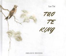 Tao te king di Lao Tzu edito da Obelisco Edizioni