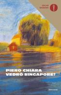 Vedrò Singapore? di Piero Chiara edito da Mondadori