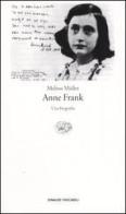 Anne Frank. Una biografia di Melissa Müller edito da Einaudi