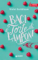 Baci e torte di lamponi di Violet Darkbloom edito da Giunti Editore