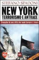 New York. Terrorismo e antrace di Stefano Spadoni edito da Rizzoli