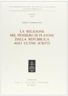 La religione nel pensiero di Platone vol.2 di Arrigo Bortolotti edito da Olschki